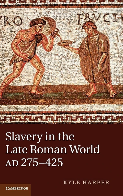 Slavery in the Late Roman World, AD 275–425