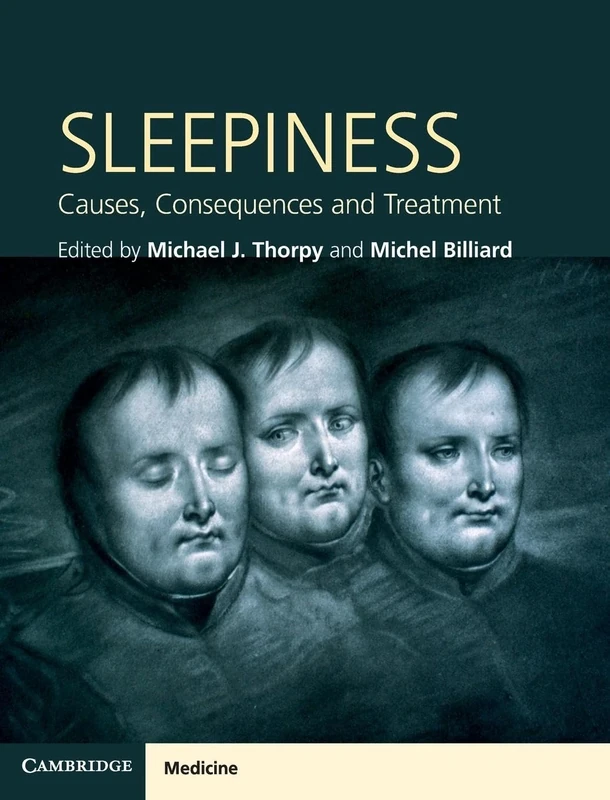 Sleepiness: Causes, Consequences and Treatment (Cambridge Medicine (Hardcover))