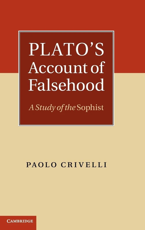 Plato's Account of Falsehood: A Study of the Sophist