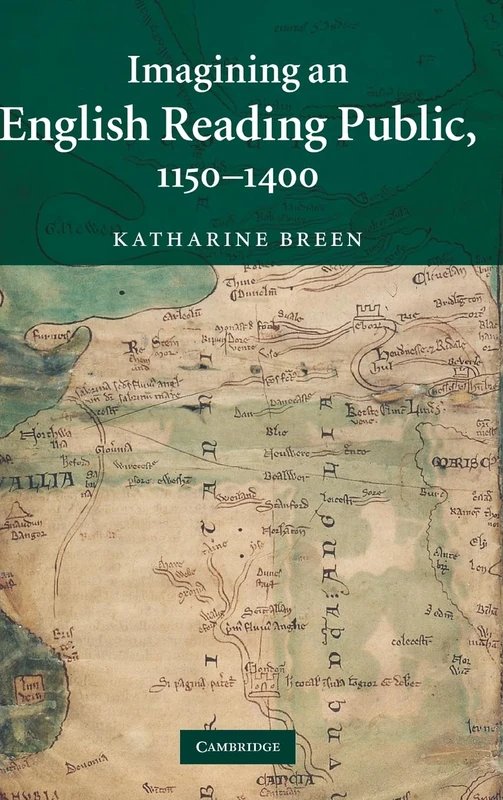 Imagining an English Reading Public, 1150-1400 (Cambridge Studies in Medieval Literature): 79 (Cambridge Studies in Medieval Literature, Series Number 79)