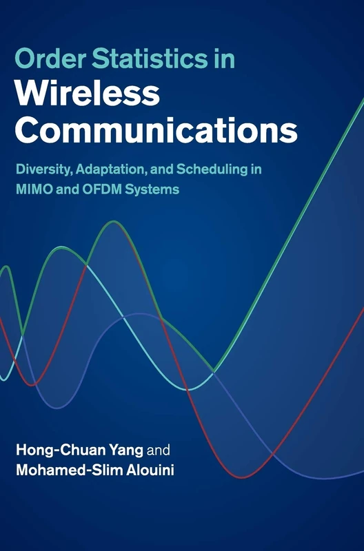 Order Statistics in Wireless Communications: Diversity, Adaptation, and Scheduling in MIMO and OFDM Systems