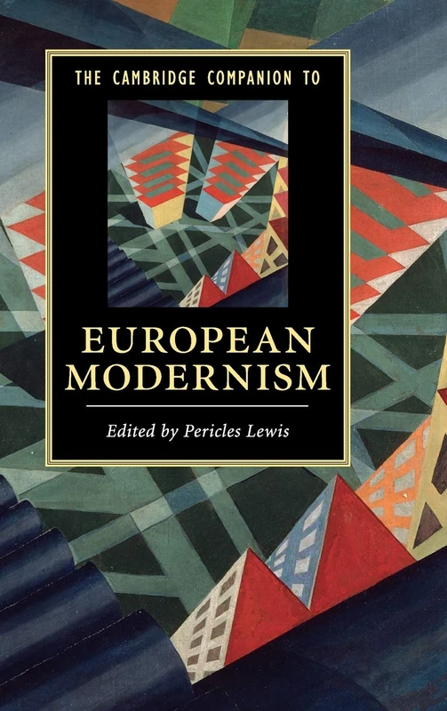 The Cambridge Companion to European Modernism (Cambridge Companions to Literature)