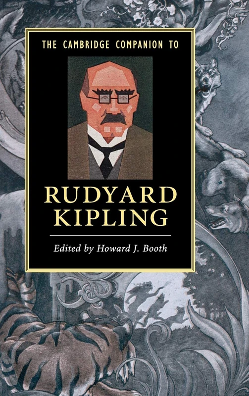 The Cambridge Companion to Rudyard Kipling (Cambridge Companions to Literature)