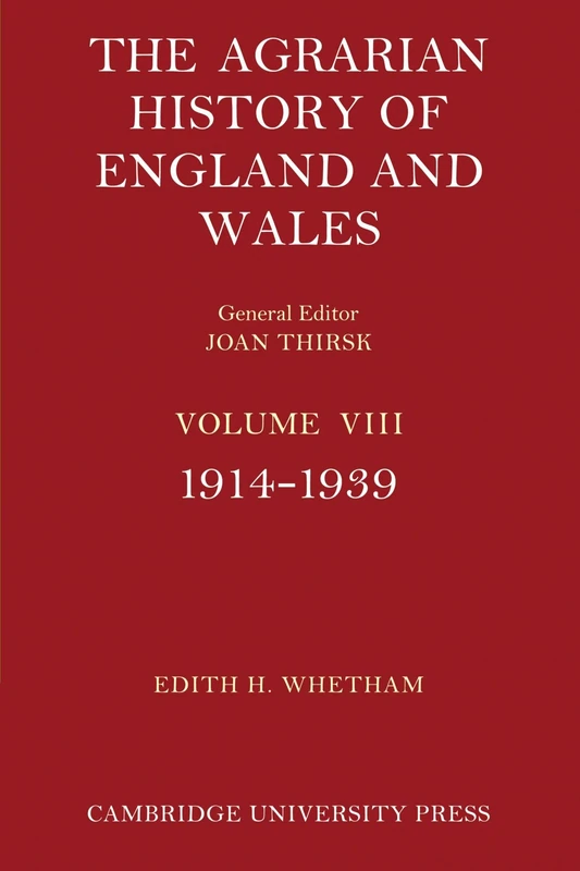 The Agrarian History of England and Wales: Volume 8, 1914 1939
