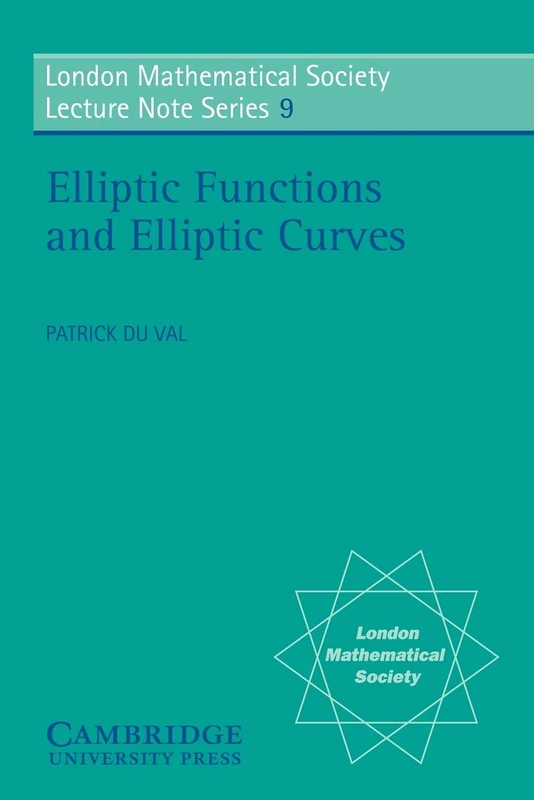 Elliptic Functions and Elliptic Curves: 9 (London Mathematical Society Lecture Note Series, Series Number 9)