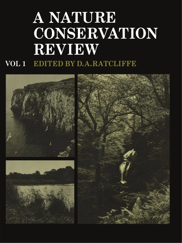 A Nature Conservation Review: The Selection of Biological Sites of National Importance to Nature Conservation in Britain Volume 1