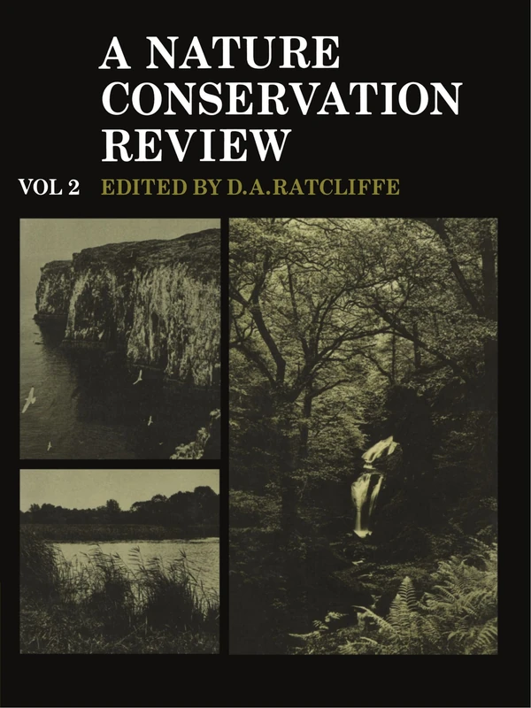 A Nature Conservation Review: The Selection of Biological Sites of National Importance to Nature Conservation in Britain