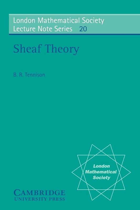 LMS: 20 Sheaf Theory (London Mathematical Society Lecture Note Series, Series Number 20)