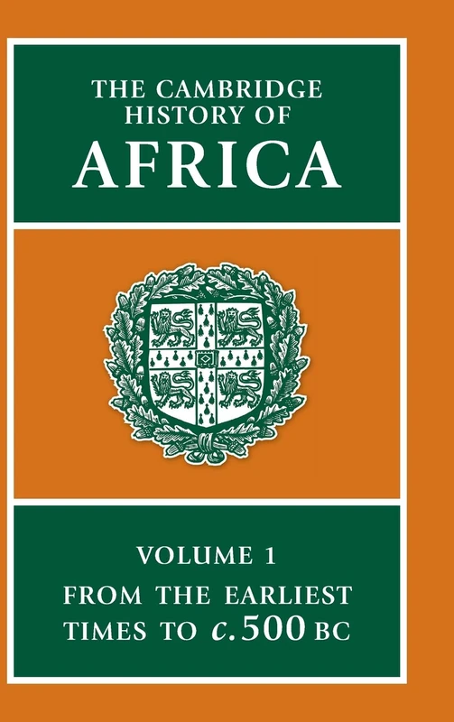 The Cambridge History of Africa: Volume 1
