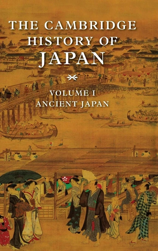 The Cambridge History of Japan: Ancient Japan: Volume 1