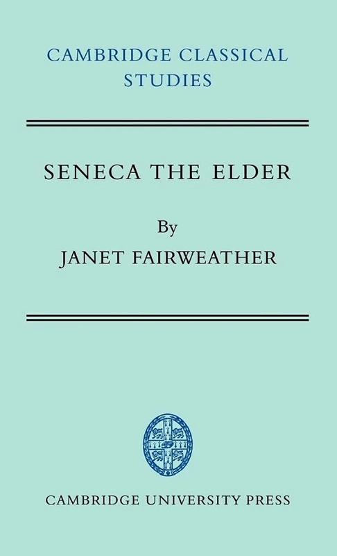 Seneca the Elder (Cambridge Classical Studies)