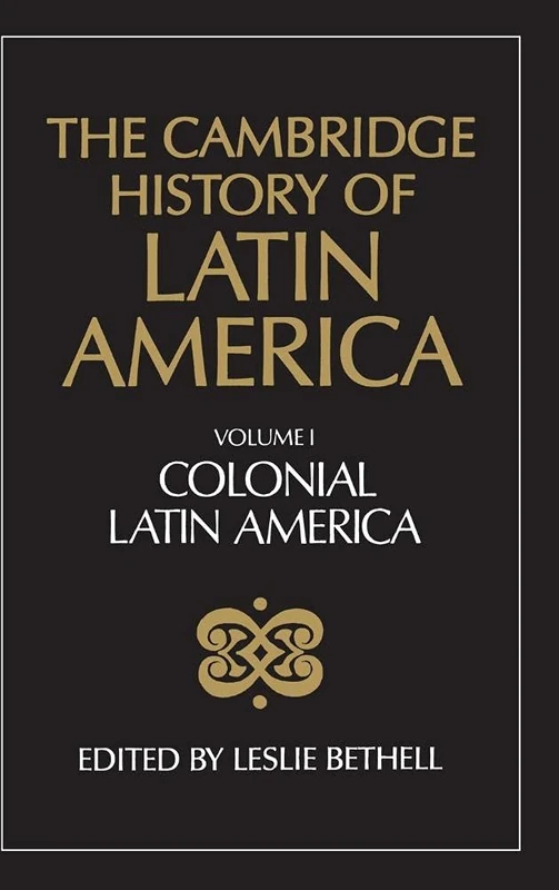 The Cambridge History of Latin America: Colonial Latin America: Volume 1