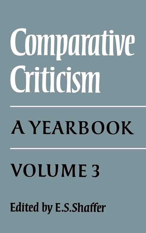 Comparative Criticism: Volume 3: A Yearbook (Comparative Criticism, Series Number 3)