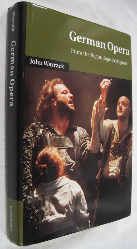 German Opera: From the Beginnings to Wagner (Cambridge Studies in Opera)