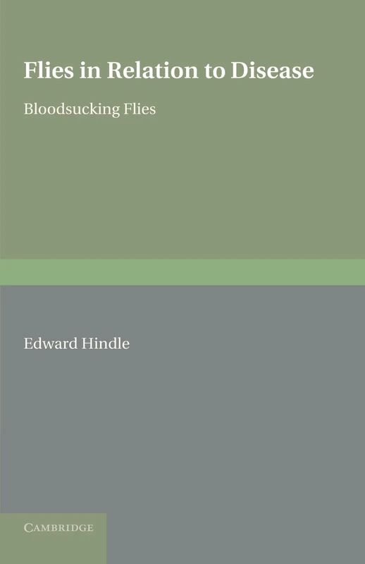 Flies in Relation to Disease: Bloodsucking Flies (Cambridge Public Health Series) - Image 1