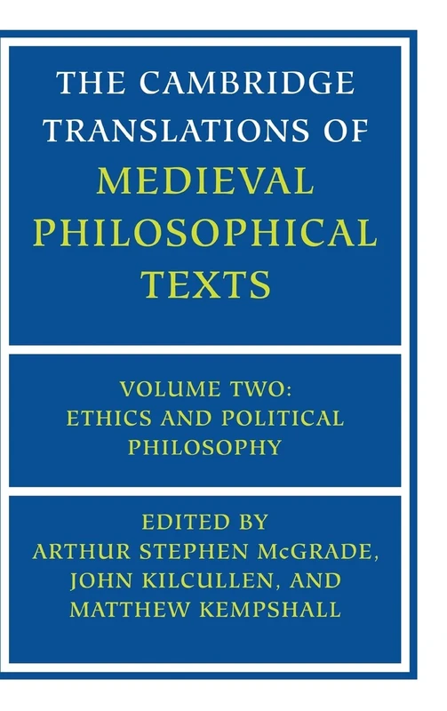 The Cambridge Translations of Medieval Philosophical Texts: Volume 2, Ethics and Political Philosophy