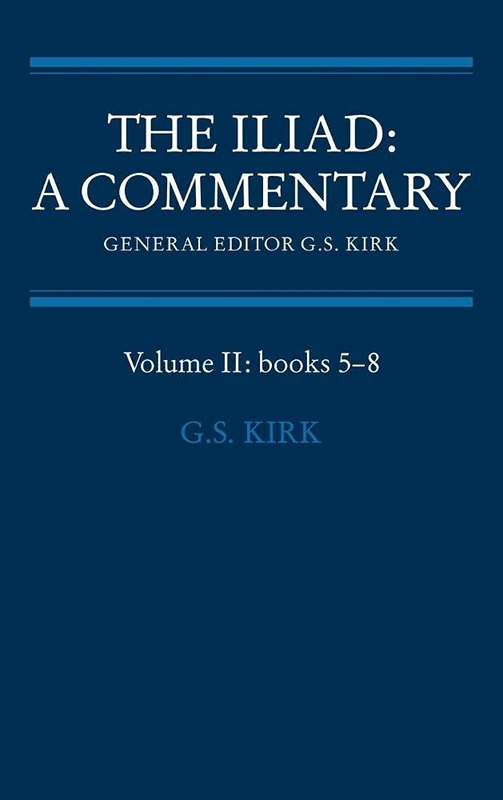 The Iliad: A Commentary: Volume 2, Books 5-8