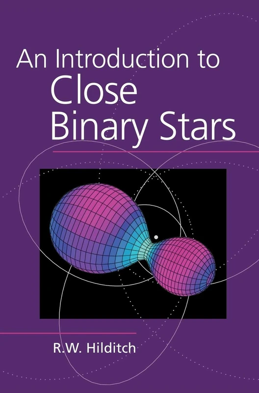 An Introduction to Close Binary Stars (Cambridge Astrophysics)