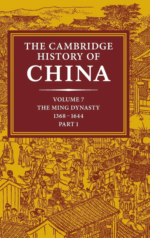 The Cambridge History of China: Volume 7, The Ming Dynasty, 1368–1644, Part 1: 07 - Image 1