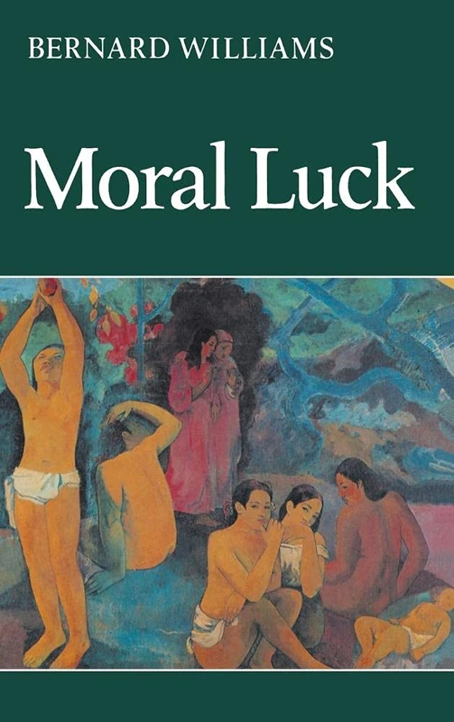 Moral Luck: Philosophical Papers 1973–1980