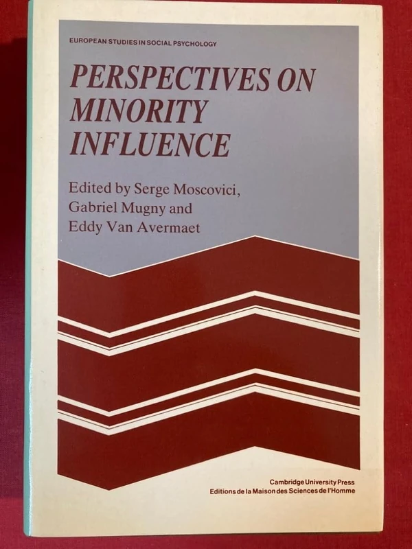 Perspectives on Minority Influence: 9 (European Studies in Social Psychology, Series Number 9)