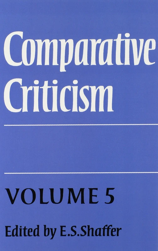 Comparative Criticism: Volume 5, Hermeneutic Criticism (Comparative Criticism, Series Number 5)
