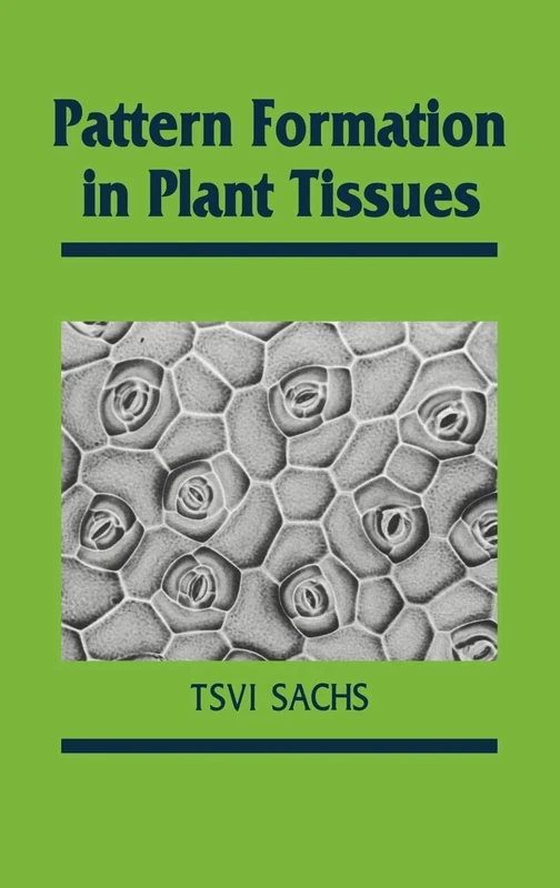 Pattern Formation in Plant Tissues: 25 (Developmental and Cell Biology Series, Series Number 25)