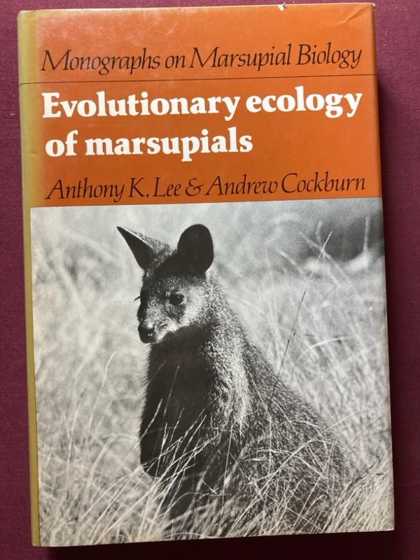 Evolutionary Ecology of Marsupials (Monographs on Marsupial Biology)