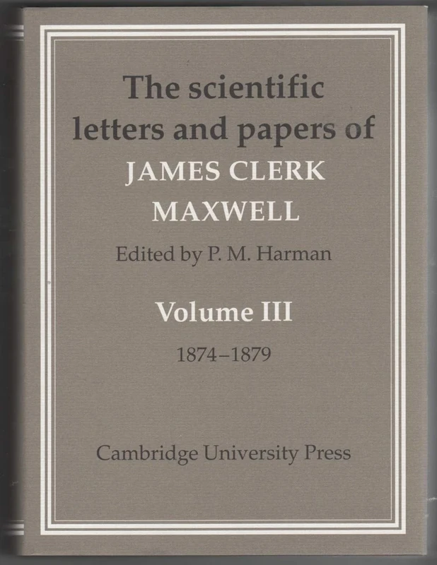 The Scientific Letters and Papers of James Clerk Maxwell: Volume 3, 1874–1879: 03