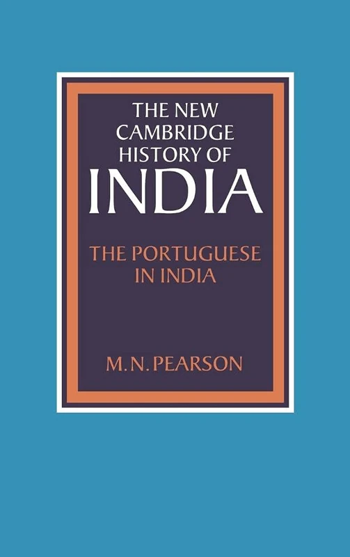 The Portuguese in India: 1 (The New Cambridge History of India)