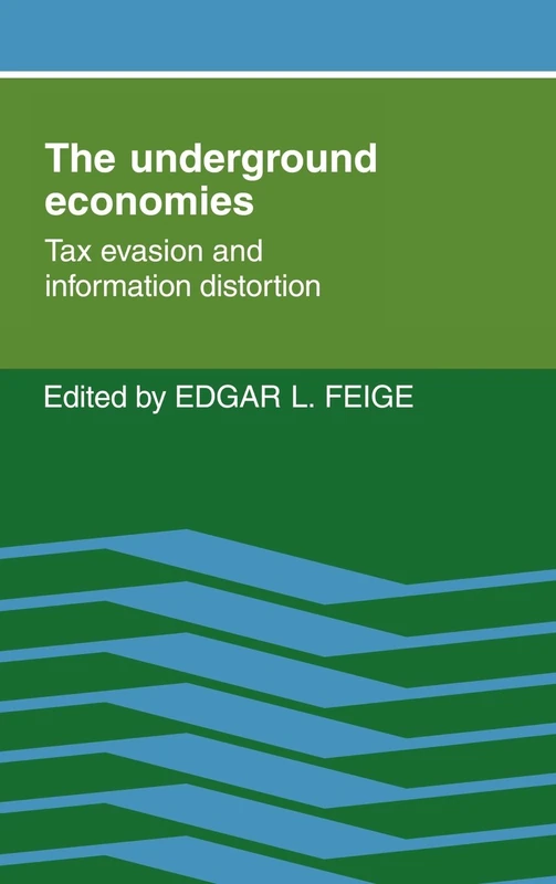 The Underground Economies: Tax Evasion and Information Distortion