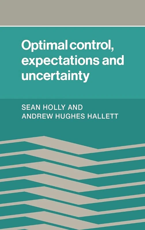 Optimal Control, Expectations and Uncertainty