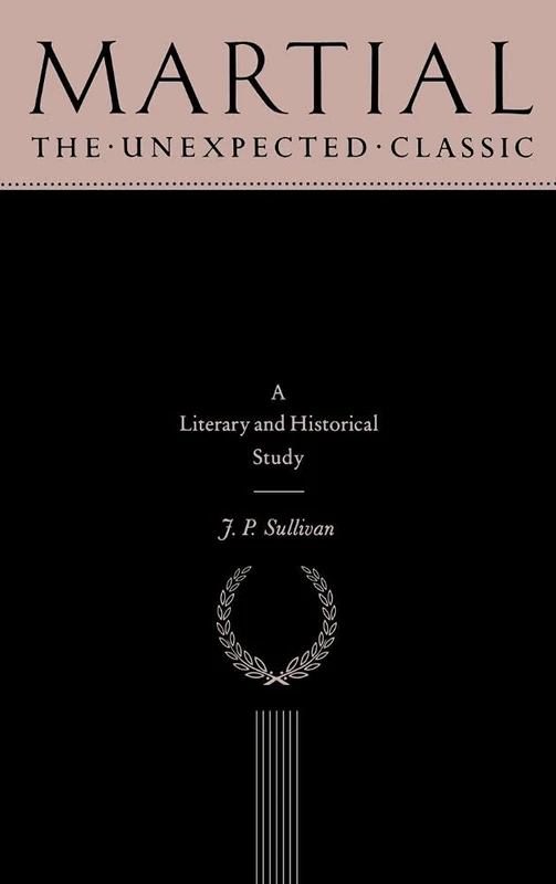 Martial: The Unexpected Classic