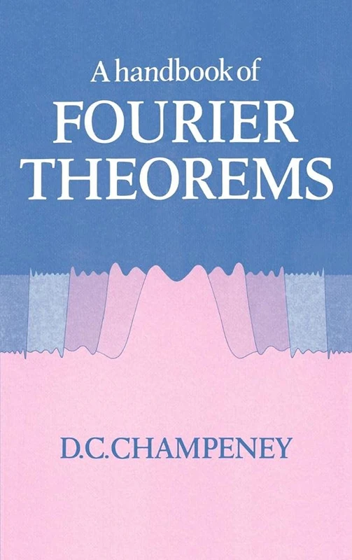 A Handbook of Fourier Theorems