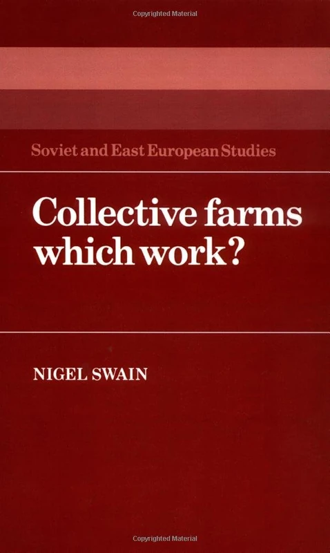 Collective Farms Which Work? (Cambridge Russian, Soviet & Post-Soviet Studies): 44 (Cambridge Russian, Soviet and Post-Soviet Studies, Series Number 44)