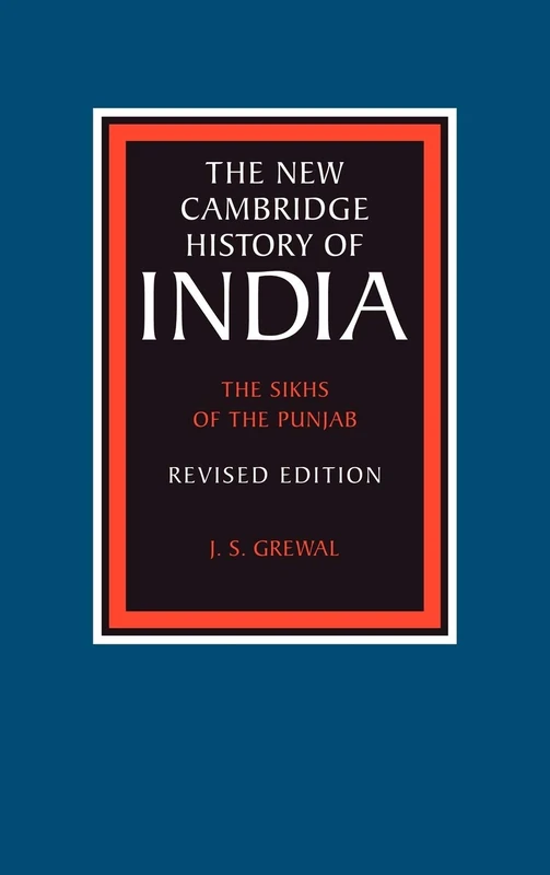 The Sikhs of the Punjab: Eastern India 1740 1828: 03 (The New Cambridge History of India)