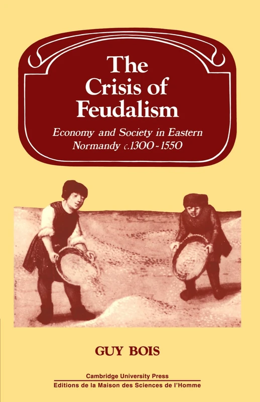 Crisis of Feudalism (Past and Present Publications)
