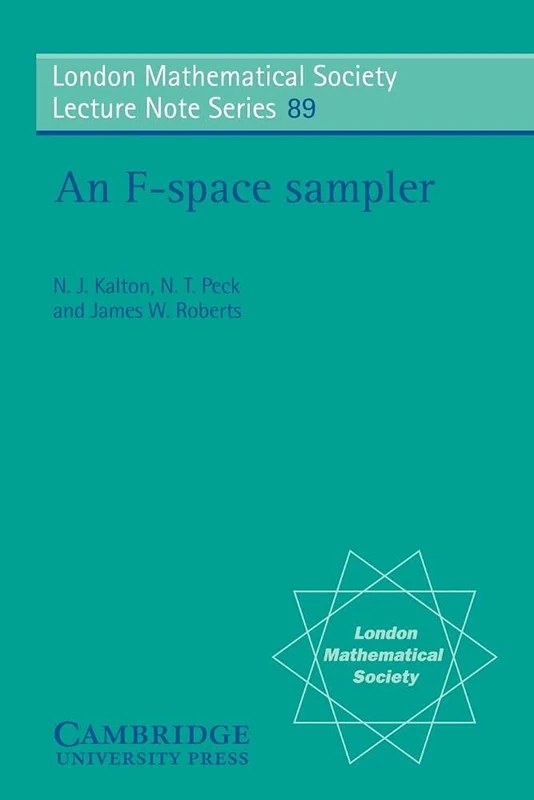 LMS: 89 An F Space Sampler (London Mathematical Society Lecture Note Series, Series Number 89) - Image 1