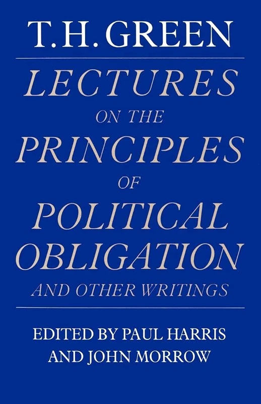 Lectures on the Principles of Political Obligation and Other Writings