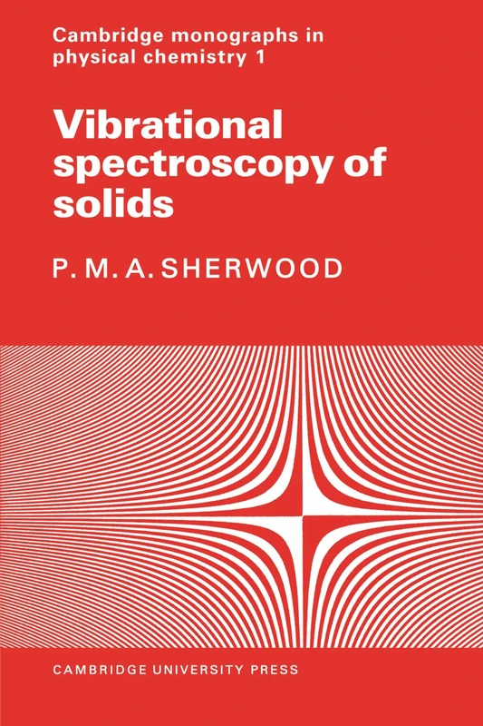 Vibrational Spectroscopy of Solids (Cambridge Monographs in Physical Chemistry)