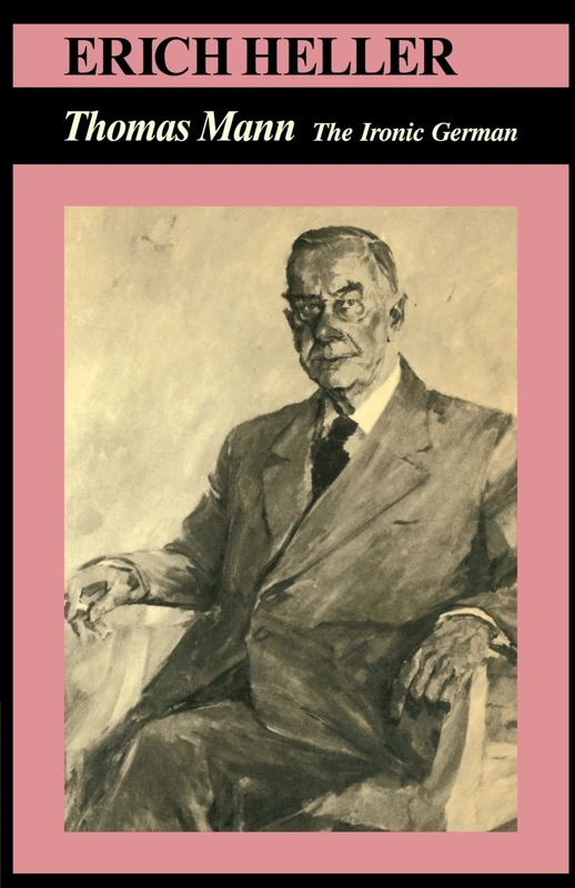 Thomas Mann: The Ironic German