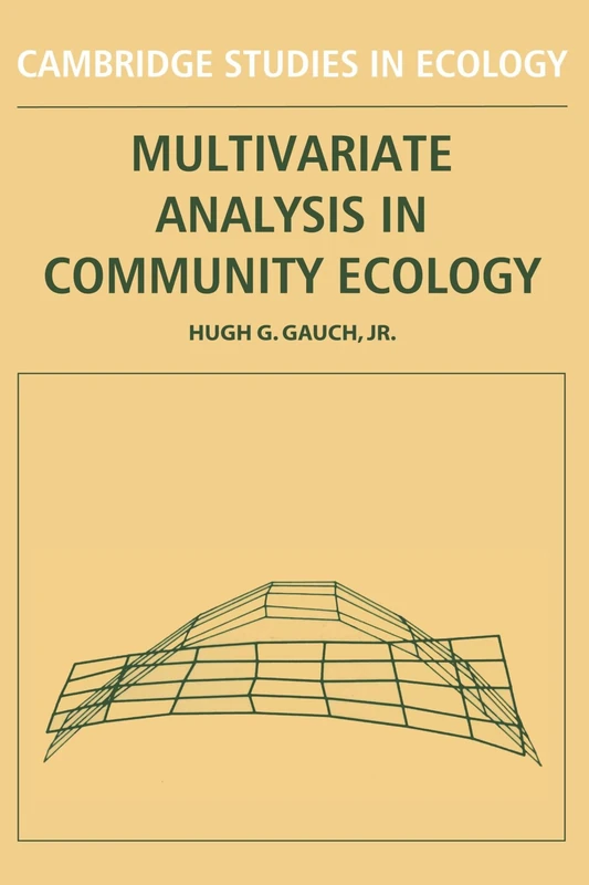 Multivariate Analysis in Community Ecology: 1 (Cambridge Studies in Ecology)