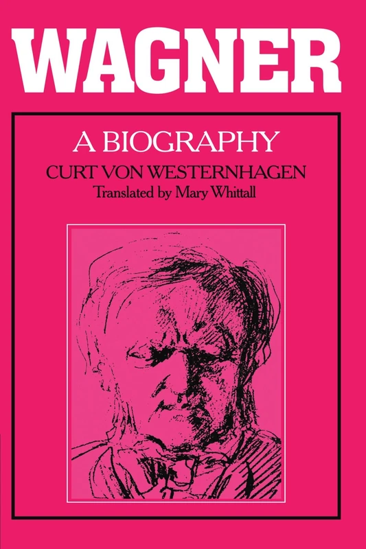 Wagner: A Biography