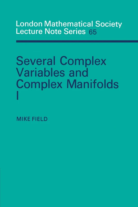 Several Complex Variables and Complex Manifolds I: Part 1: 65 (London Mathematical Society Lecture Note Series, Series Number 65)