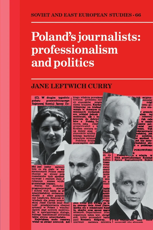 Poland's Journalists: Professionalism and Politics: 66 (Cambridge Russian, Soviet and Post-Soviet Studies, Series Number 66)