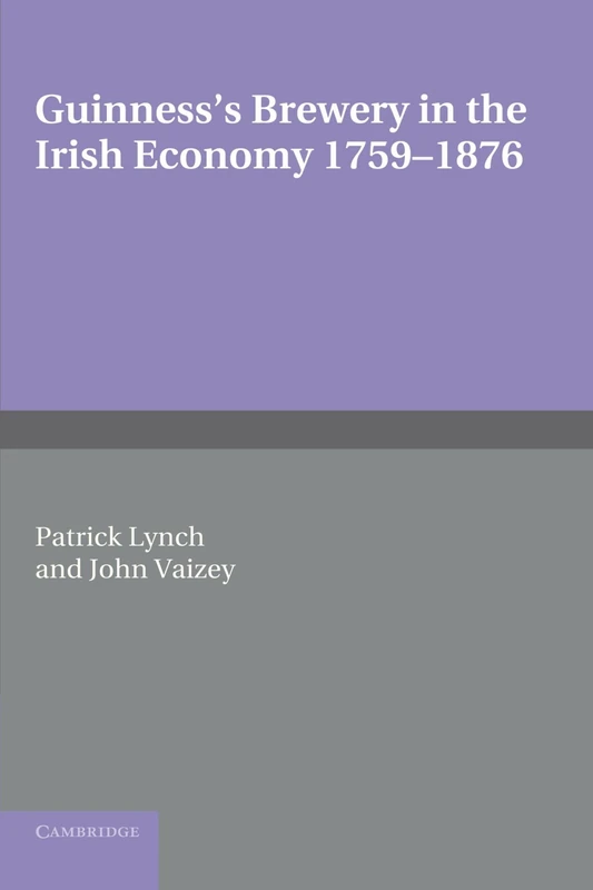Guinness's Brewery in the Irish Economy 1759-1876 - Image 1