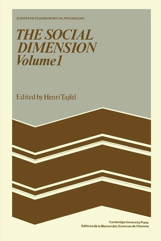The Social Dimension: European Developments In Social Psychology: 8 (European Studies in Social Psychology, Series Number 8)