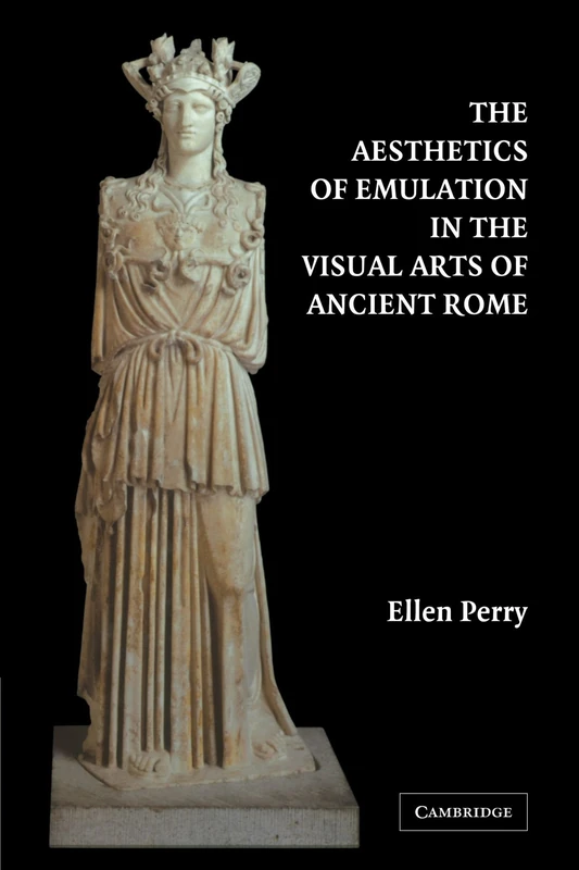 The Aesthetics of Emulation in the Visual Arts of Ancient Rome: Peenemunde, National Socialism, and the V-2 Missile