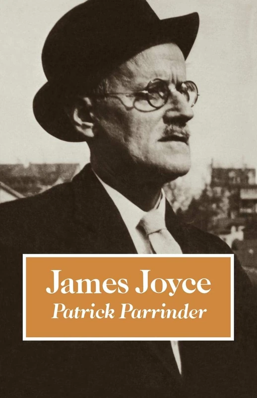 James Joyce: Parrinder (British and Irish Authors)