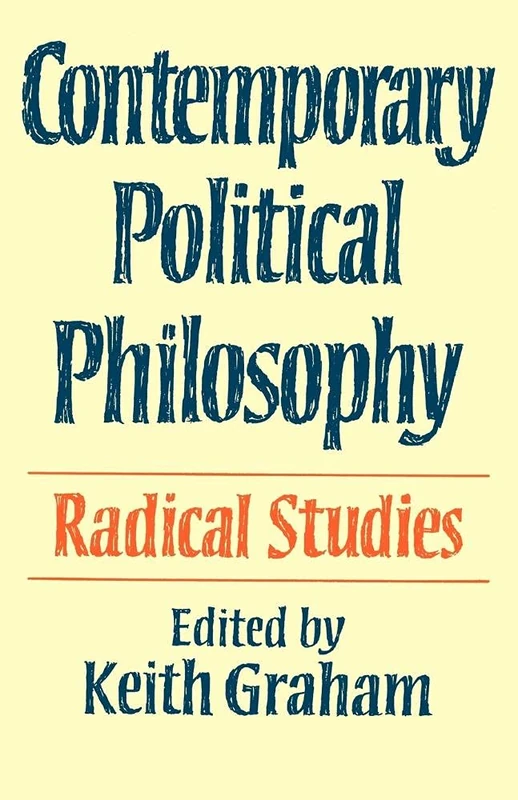Contemporary Political Philosophy: Radical Studies